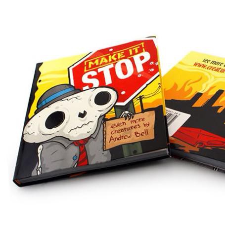 A whimsical book featuring a cartoon character designed by Andrew Bell holding a stop sign, Make It Stop - Even More Creatures by Andrew Bell Art Book from Dead Zebra, Inc.