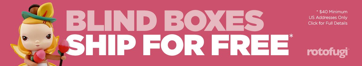 Free US Shipping on Blind Box only orders, minimum purchase $40, click for details