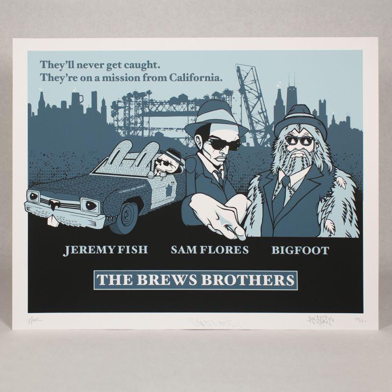Limited edition Brews Brothers screen print poster by Jeremy Fish, Sam Flores & Bigfoot.